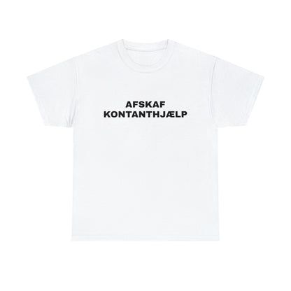 AFSKAF KONTANTHJÆLP T-SHIRT