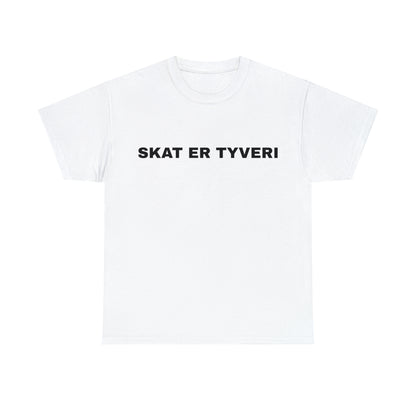 SKAT ER TYVERI T-SHIRT