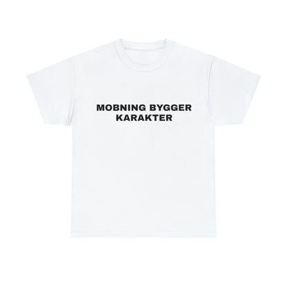 MOBNING BYGGER KARAKTER T-SHIRT