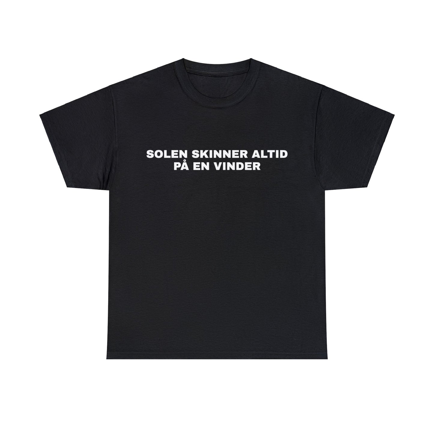 SOLEN SKINNER ALTID PÅ EN VINDER T-SHIRT