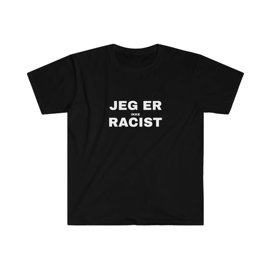 JEG ER IKKE RACIST T-SHIRT