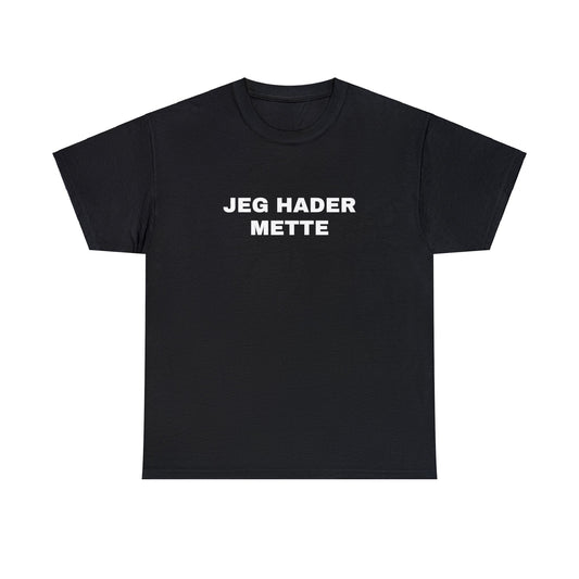 JEG HADER METTE T-SHIRT