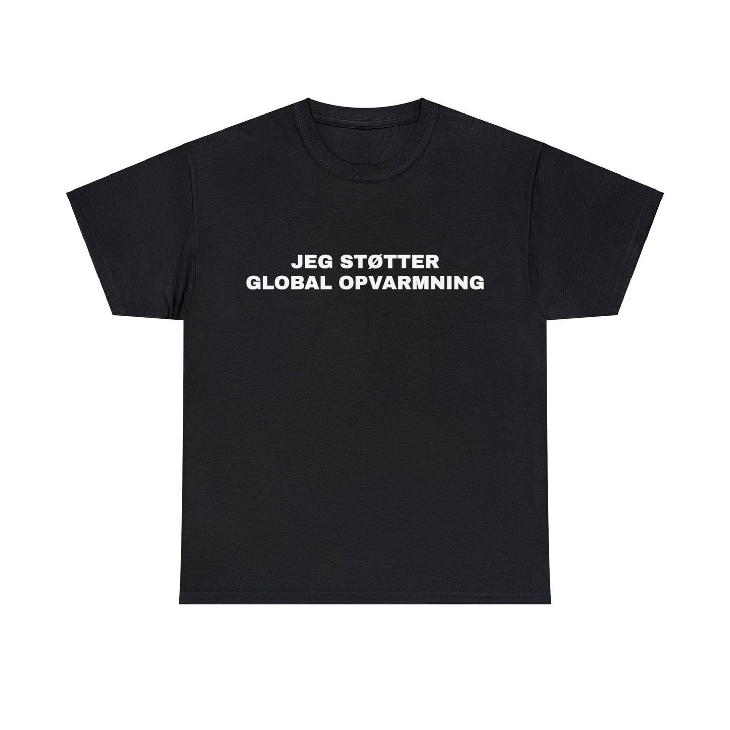 JEG STØTTER GLOBAL OPVARMNING T-SHIRT