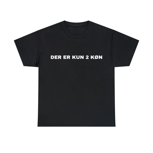 DER ER KUN 2 KØN T-SHIRT