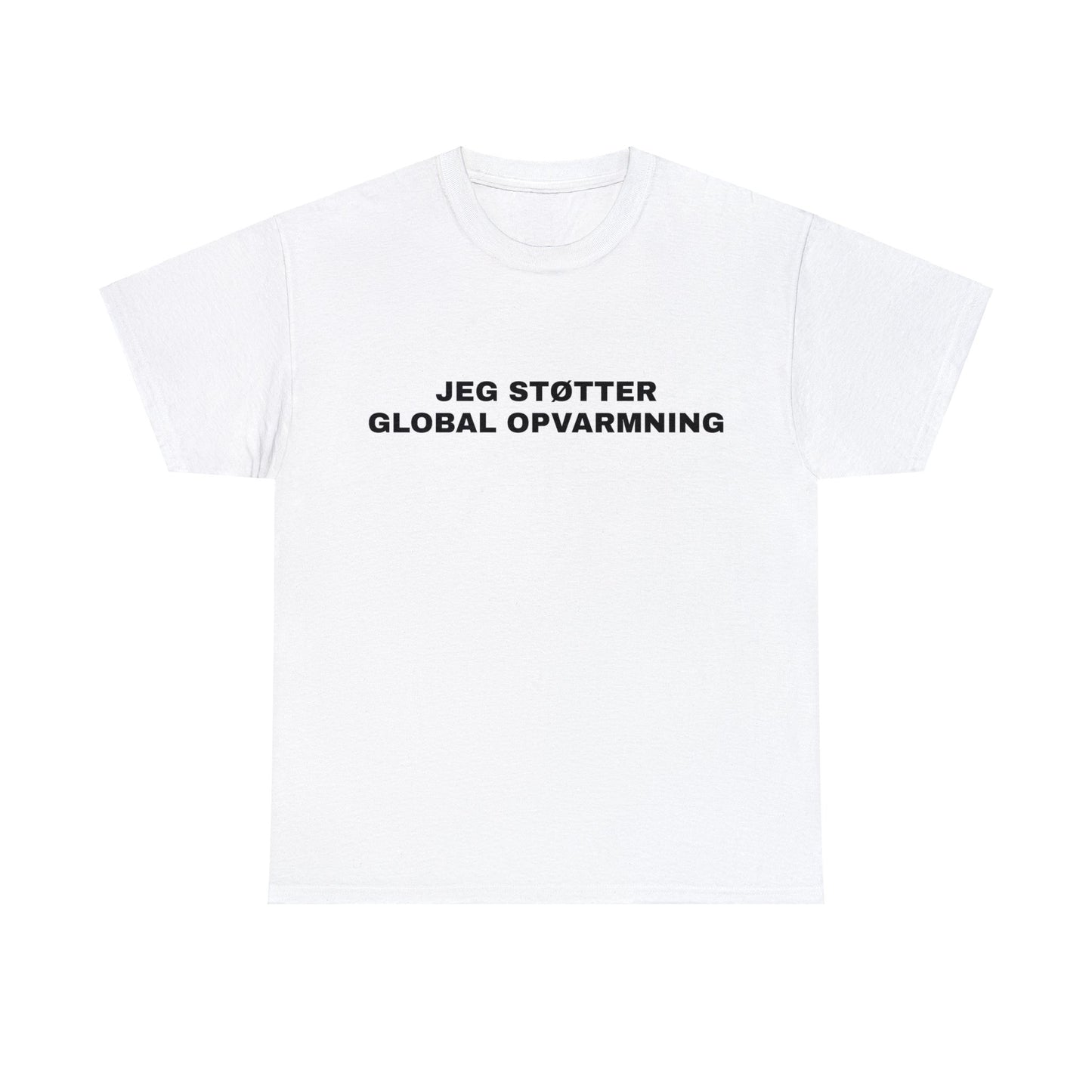 JEG STØTTER GLOBAL OPVARMNING T-SHIRT