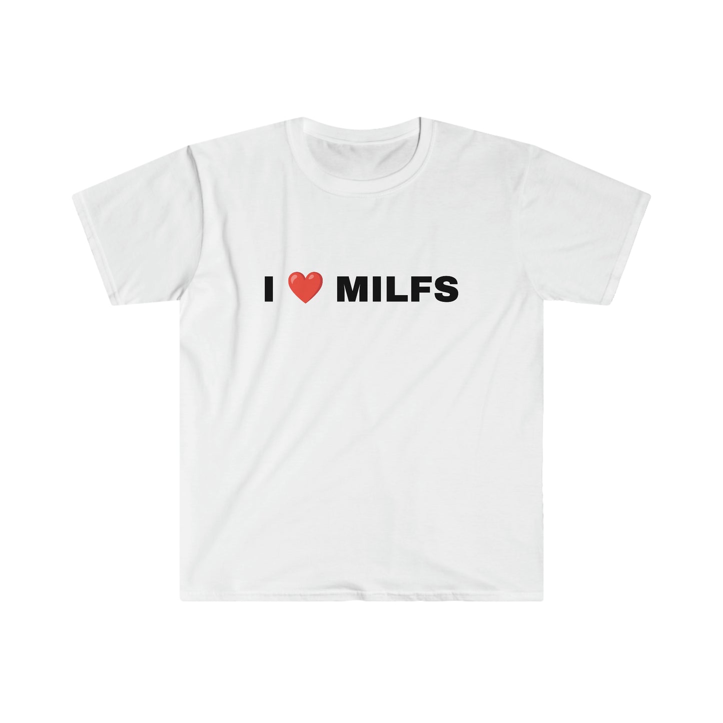 I LOVE MILFS T-SHIRT