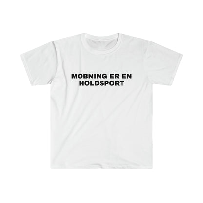 MOBNING ER EN HOLDSPORT T-SHIRT